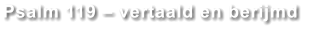 Psalm 119 – vertaald en berijmd
